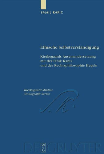 Ethische Selbstverständigung: Kierkegaards Auseinandersetzung mit der Ethik Kants und der Rechtsphilosophie Hegels