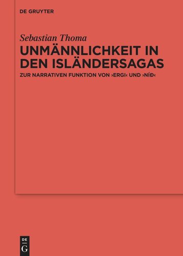 Unmännlichkeit in den Isländersagas: Zur narrativen Funktion von ›ergi‹ und ›níð‹