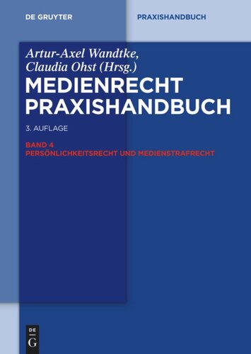 Medienrecht: Band 4 Persönlichkeitsrecht und Medienstrafrecht