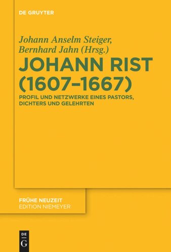 Johann Rist (1607-1667): Profil und Netzwerke eines Pastors, Dichters und Gelehrten