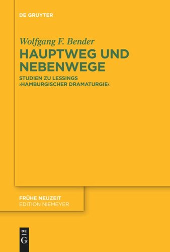 Hauptweg und Nebenwege: Studien zu Lessings „Hamburgischer Dramaturgie“