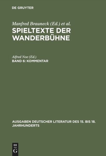 Spieltexte der Wanderbühne: Band 6 Kommentar zu Band I–V