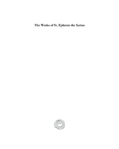 The Works of St. Ephrem the Syrian (Vol 6): Syriac, Greek, and Latin (Syriac Studies Library) (English and Latin Edition)