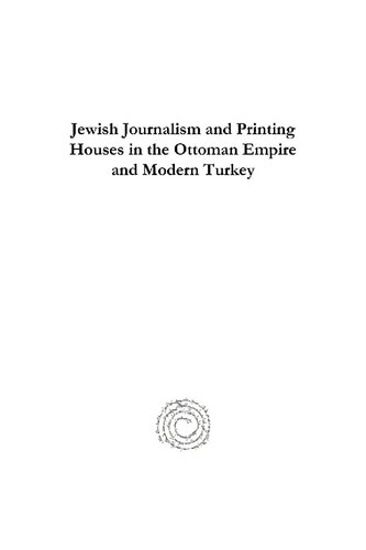 Jewish Journalism and Printing Houses in the Ottoman Empire and Modern Turkey