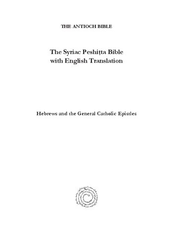 The Syriac Peshiṭta Bible with English Translation: Hebrews and General Catholic Epistles