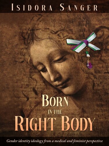 Born in the Right Body: Gender identity ideology from a medical and feminist perspective