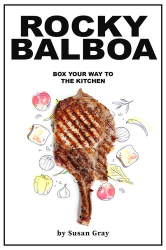 Rocky Balboa: Box Your Way to The Kitchen