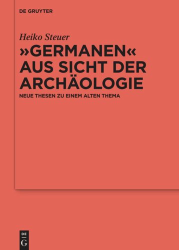 „Germanen“ aus Sicht der Archäologie: Neue Thesen zu einem alten Thema