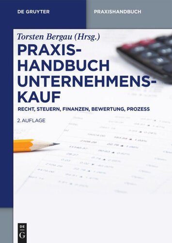 Praxishandbuch Unternehmenskauf: Recht, Steuern, Finanzen, Bewertung, Prozess