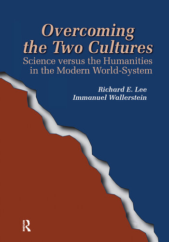 Overcoming the Two Cultures: Science vs. the Humanities in the Modern World-system