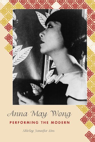 Anna May Wong: Performing the Modern