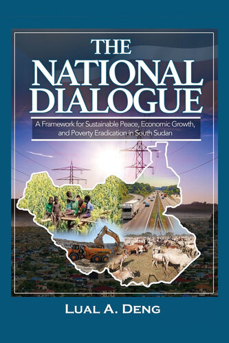 The National Dialogue: A Framework for Sustainable Peace, Economic Growth, and Poverty Eradication in South Sudan