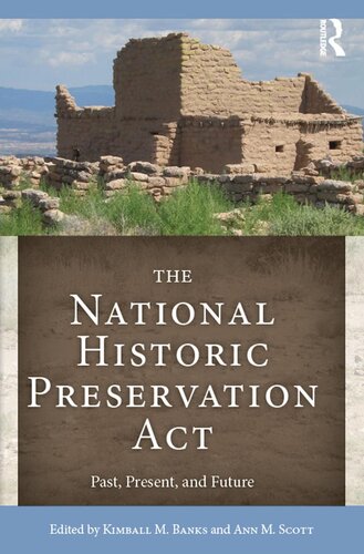 The National Historic Preservation ACT: Past, Present, and Future