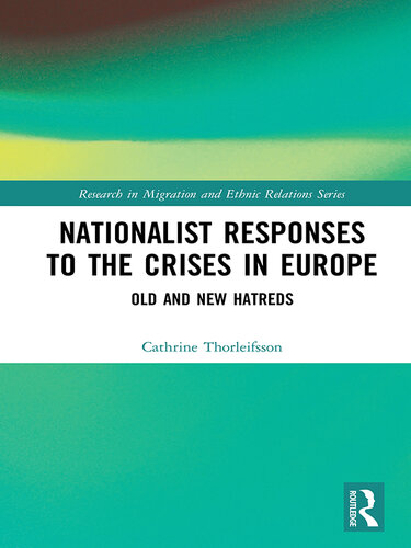 Nationalist Responses to the Crises in Europe: Old and New Hatreds