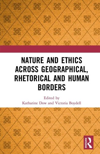 Nature and Ethics Across Geographical, Rhetorical and Human Borders