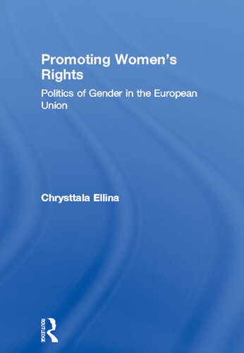 Promoting Women's Rights: Politics of Gender in the European Union