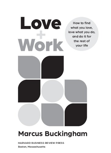 Love and Work: How to Find What You Love, Love What You Do, and Do It for the Rest of Your Life