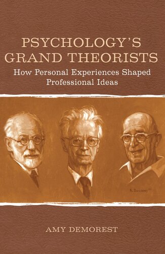 Psychology's Grand Theorists: How Personal Experiences Shaped Professional Ideas