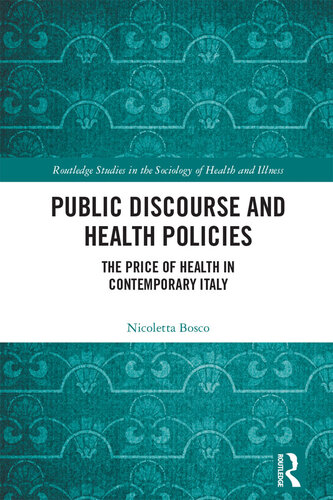 Public Discourse and Health Policies: The Price of Health in Contemporary Italy