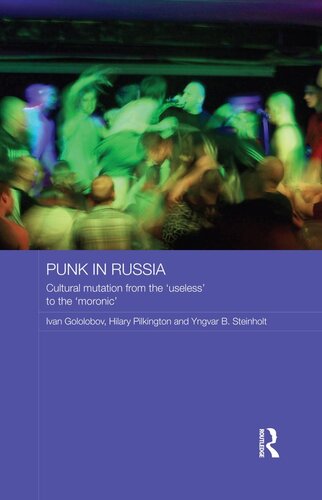 Punk in Russia: Cultural mutation from the “useless” to the “moronic”