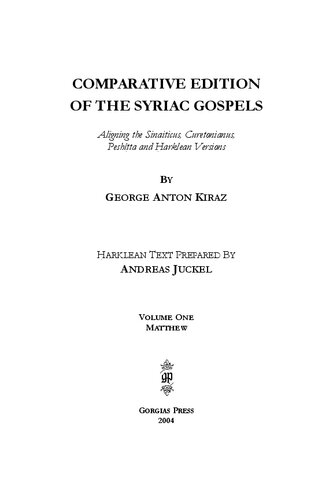 Comparative Edition of the Syriac Gospels: Aligning the Sinaiticus, Curetonianus, Peshitta and Harklean Versions, V.1-4