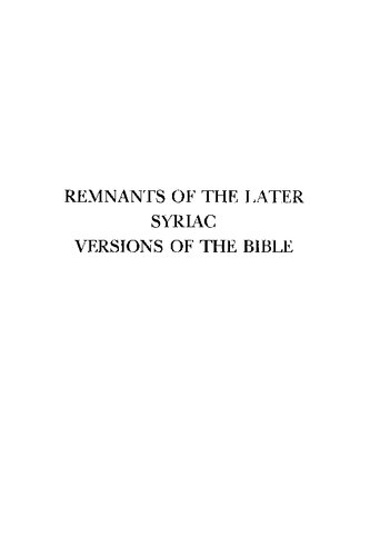 Remnants of the Later Syriac Versions of the Bible