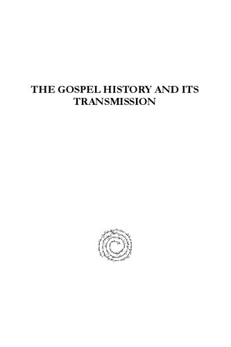 The Gospel History and Its Transmission