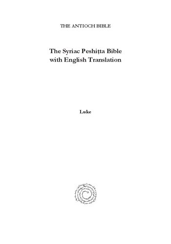 The Gospel of Luke According to the Syriac Peshitta Version with English Translation