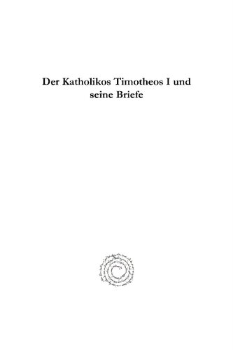 Der Katholikos Timotheos I Und Seine Briefe Der Katholikos Timotheos I Und Seine Briefe Der Katholikos Timotheos I Und Seine Briefe Der Katholikos Tim