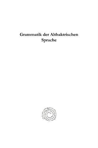 Grammatik Der Altbaktrischen Sprache