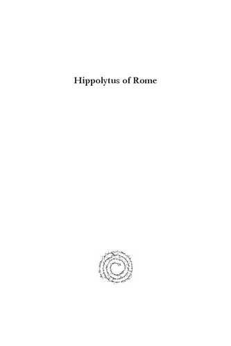 Hippolytus of Rome: Commentary on Daniel and 'chronicon'