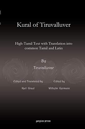 Kural of Tiruvalluver: High-Tamil Text With Translation into Common Tamil and Latin (Tamil, Latin and English Edition)