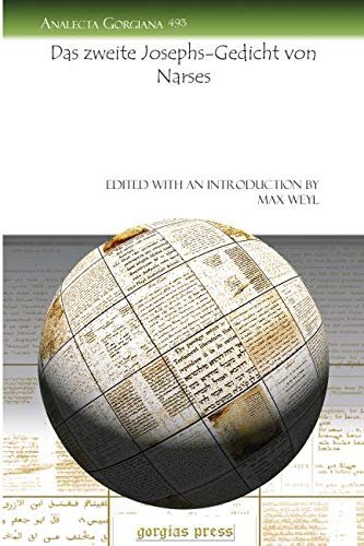 Das Zweite Josephs-Gedicht Von Narses Das Zweite Josephs-Gedicht Von Narses Das Zweite Josephs-Gedicht Von Narses (Analecta Gorgiana) (German Edition)