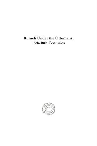 Rumeli Under the Ottomans, 15th-18th Centuries: Institutions and Communities