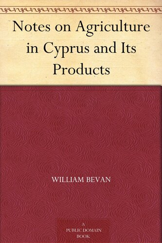 Notes on Agriculture in Cyprus and Its Products