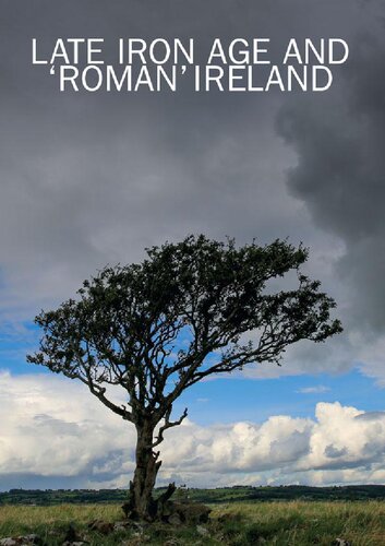 Late Iron Age and "Roman" Ireland