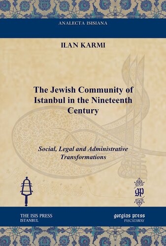 The Jewish Community of Istanbul in the Nineteenth Century (Analecta Isisiana Ottoman and Turkish Studies)