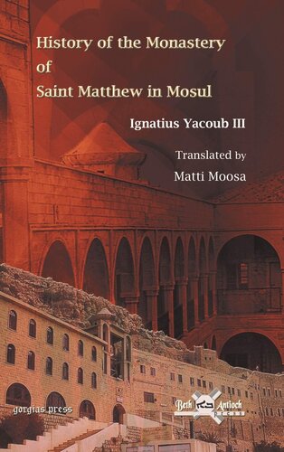 History of the Monastery of Saint Matthew in Mosul (Publications of the Archdiocese of the Syriac Orthodox Church)