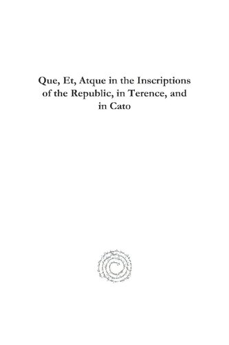 Que, Et, Atque in the Inscriptions of the Republic, in Terence, and in Cato