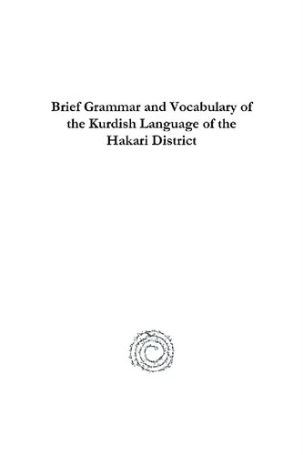 Brief Grammar and Vocabulary of the Kurdish Language of the Hakari District