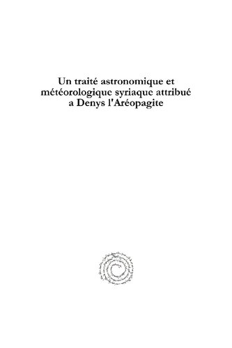 Un Trait� Astronomique Et M�t�orologique Syriaque Attribu� a Denys l'Ar�opagite