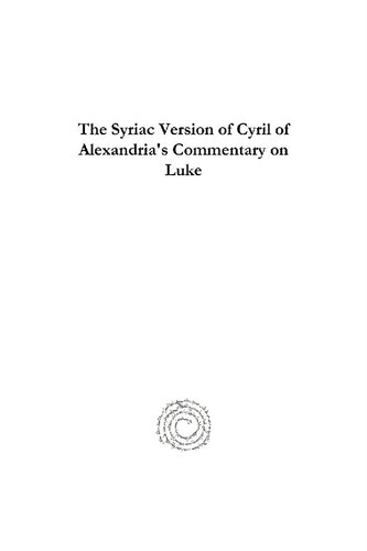 The Syriac Version of Cyril of Alexandria's Commentary on Luke