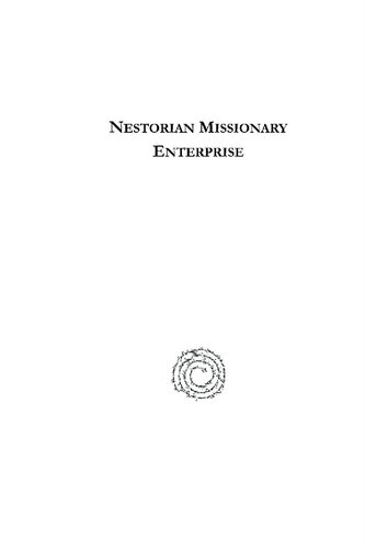 Nestorian Missionary Enterprise: The Story of a Church on Fire