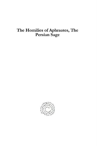 The Homilies of Aphraates, the Persian Sage