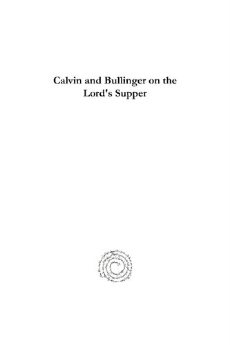 Calvin and Bullinger on the Lord's Supper