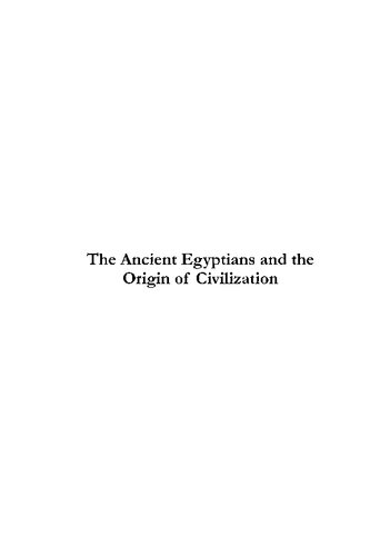 The Ancient Egyptians and the Origin of Civilization