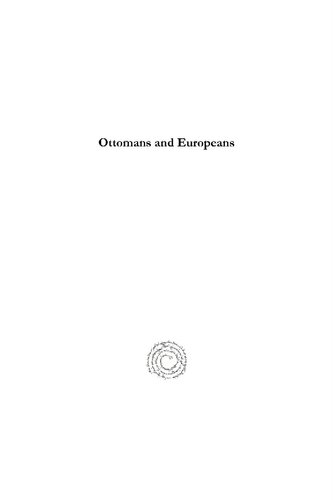 Ottomans and Europeans: Contacts and Conflicts