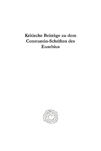 Kritische Beiträge zu dem Constantin-Schriften des Eusebius