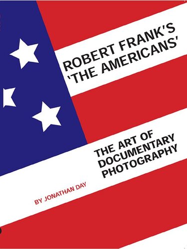 Postcards from the Road: Robert Frank's 'The Americans'