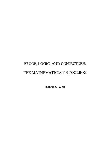 Proof, Logic, and Conjecture: The Mathematician's Toolbox